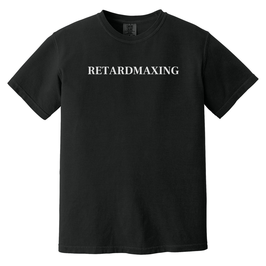 RETARDMAXXING Heavyweight Tee