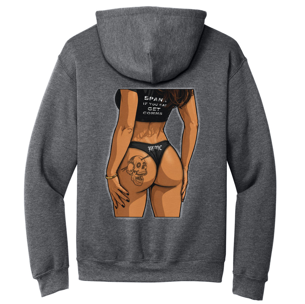 SPANK IF YOU CAN GET COMMS Hoodie