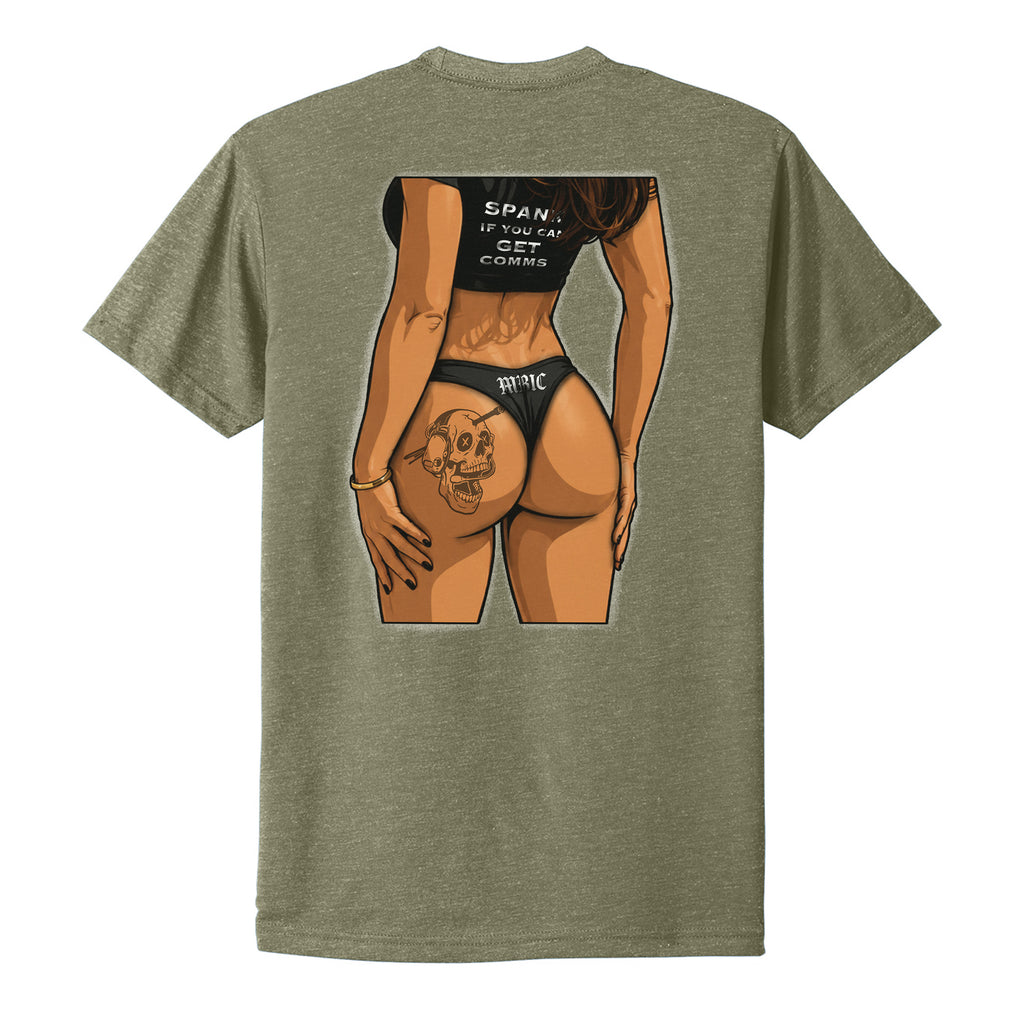 SPANK IF YOU CAN GET COMMS Tee