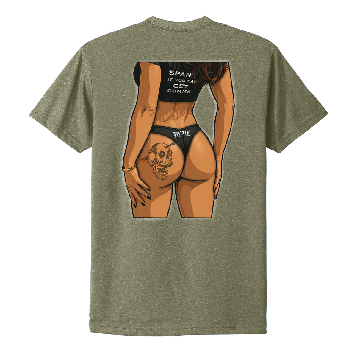 SPANK IF YOU CAN GET COMMS Tee