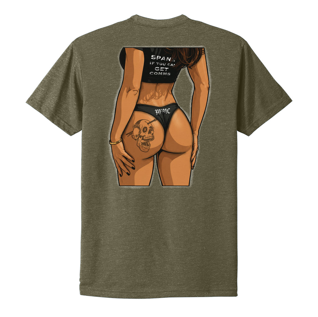 SPANK IF YOU CAN GET COMMS Tee