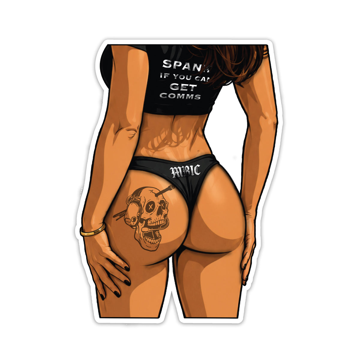 SPANK IF YOU CAN GET COMMS Sticker